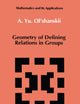 Geometry of Defining Relations in Groups (Mathematics and its Applications, 70)