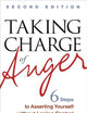 Taking Charge of Anger: Six Steps to Asserting Yourself without Losing Control