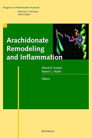 Arachidonate Remodeling and Inflammation (Progress in Inflammation Research)