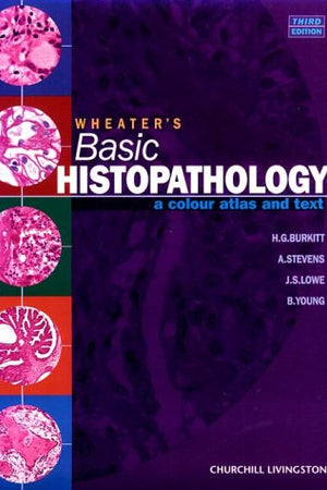 Wheater's Basic Histopathology: A Colour Atlas and Text