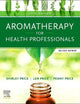 Aromatherapy for Health Professionals Revised Reprint