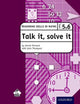 Talk it, solve it - Reasoning Skills in Maths Yrs 5 & 6: Reasoning skills in maths