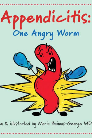 Appendicitis: One Angry Worm (The Strength of My Scars)