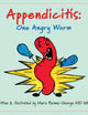 Appendicitis: One Angry Worm (The Strength of My Scars)
