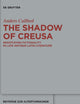 The Shadow of Creusa: Negotiating Fictionality in Late Antique Latin Literature (Beiträge zur Altertumskunde, 339)