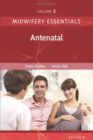 Midwifery Essentials: Antenatal: Volume 2 (Volume 2) (Midwifery Essentials, Volume 2)