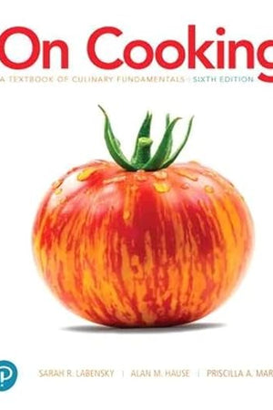 On Cooking: A Textbook of Culinary Fundamentals (6th Edition), Without Access Code (What's New in Culinary & Hospitality)