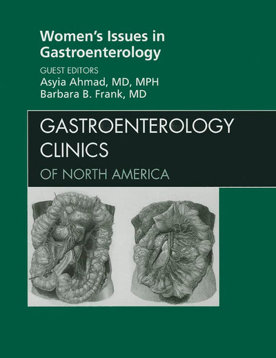 Women's Issues in Gastroenterology, An Issue of Gastroenterology Clinics (Volume 40-2) (The Clinics: Internal Medicine, Volume 40-2)