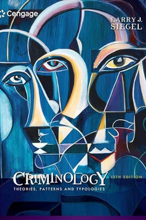 Criminology: Theories, Patterns and Typologies
