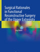 Surgical Rationales in Functional Reconstructive Surgery of the Upper Extremity