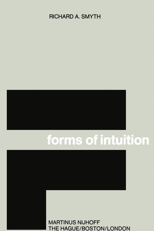 Forms of Intuition: An Historical Introduction to the Transcendental Aesthetic