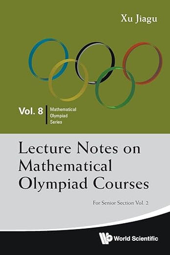 Lecture Notes On Mathematical Olympiad Courses: For Senior Section - Volume 2