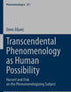 Transcendental Phenomenology as Human Possibility: Husserl and Fink on the Phenomenologizing Subject (Phaenomenologica)