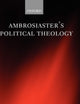 Ambrosiaster's Political Theology (Oxford Early Christian Studies)