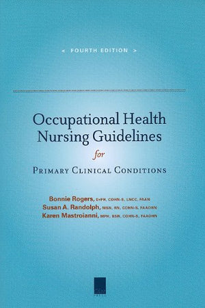 Occupational Health Nursing Guidelines for Primary Clinical Conditions