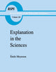 Explanation in the Sciences (Boston Studies in the Philosophy and History of Science, 128)