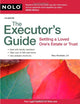 The Executor's Guide: Settling a Loved One's Estate or Trust
