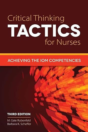 Critical Thinking TACTICS for Nurses: .