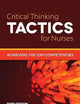 Critical Thinking TACTICS for Nurses: .