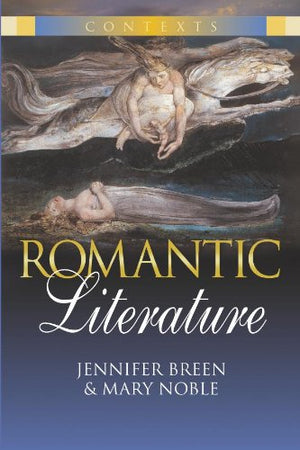 Romantic Literature (Contexts Series)