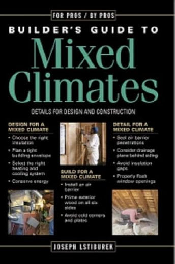 Builder's Guide to Mixed Climates: Details for Design and Construction