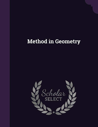 Method in Geometry