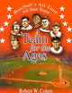 Team for the Ages: Baseball's All-Time All-Star Team