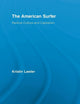 The American Surfer (Routledge Advances in Sociology)