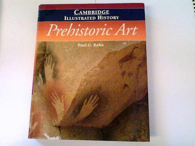 The Cambridge Illustrated History of Prehistoric Art