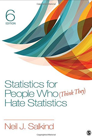 Statistics for People Who (Think They) Hate Statistics