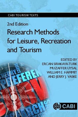 Research Methods for Leisure, Recreation and Tourism (CABI Tourism Texts)
