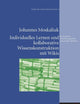 Individuelles Lernen und kollaborative Wissenskonstruktion mit Wikis als Ko-Evolution zwischen kognitiven und sozialen Systemen (German Edition)