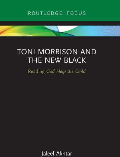 Toni Morrison and the New Black (Routledge Focus)