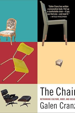 The Chair: Rethinking Culture, Body, and Design