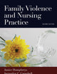 Family Violence and Nursing Practice, Second Edition