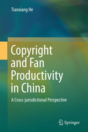 Copyright and Fan Productivity in China: A Cross-jurisdictional Perspective