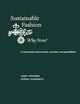 Sustainable Fashion: Why Now?: A conversation exploring issues, practices, and possibilities