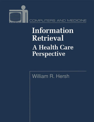 Information Retrieval: A Health Care Perspective
