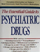Essential Guide to Psychiatric Drugs