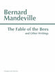 The Fable of the Bees and Other Writings (Hackett Classics)