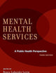 Mental Health Services: A Public Health Perspective