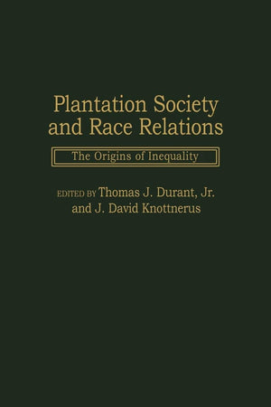 Plantation Society and Race Relations: The Origins of Inequality
