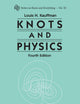 KNOTS AND PHYSICS (FOURTH EDITION) (Knots and Everything)