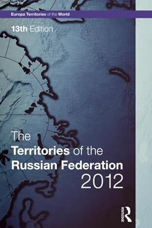 The Territories of the Russian Federation 2012 (Europa Territories of the World series)