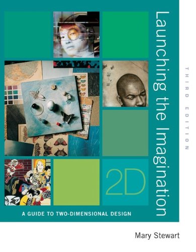 Launching the Imagination: A Guide to Two-Dimensional Design
