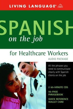 Spanish on the Job for Healthcare Workers Audio Package