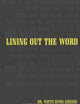 Lining Out the Word: Dr. Watts Hymn Singing in the Music of Black Americans (Music of the African Diaspora) (Volume 8)