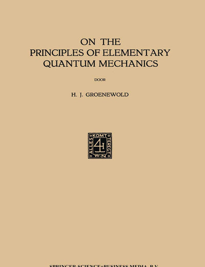 On the Principles of Elementary Quantum Mechanics