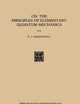 On the Principles of Elementary Quantum Mechanics