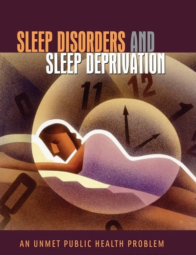 Sleep Disorders and Sleep Deprivation: An Unmet Public Health Problem